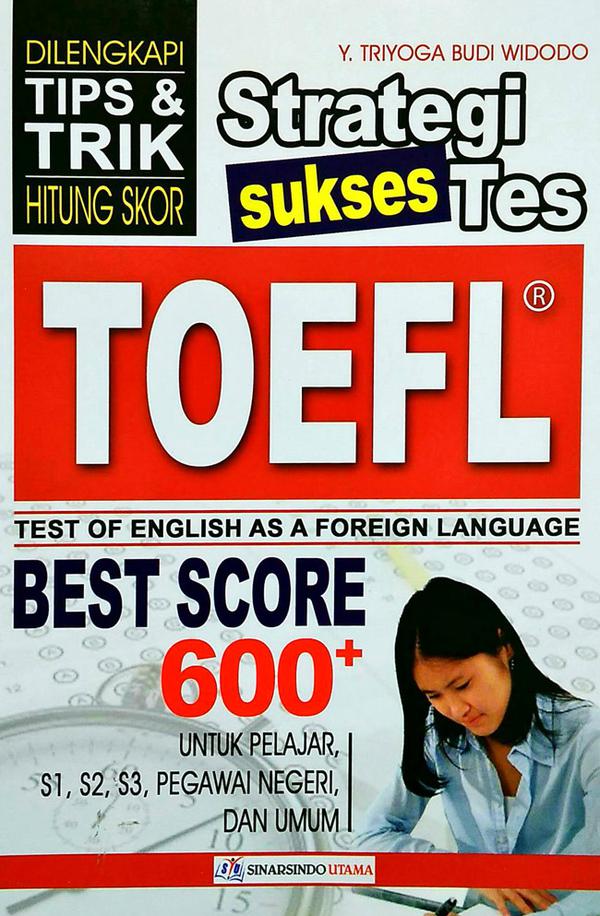 Strategi Sukses Tes Toefl Best Score 600+