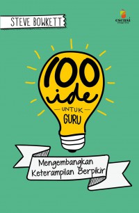 100 Ide Untuk Guru : Mengembangkan Keterampilan