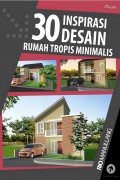 30 Inspirasi Desain Rumah Tropis Minimalis