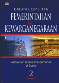 Ensiklopedia Pemerintahan & Kewarganegaraan Jilid 2