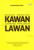 Mudah Mencari KAWAN Gampang Pengaruhi LAWAN