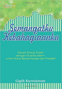 Semangatku Kebahagiaanku