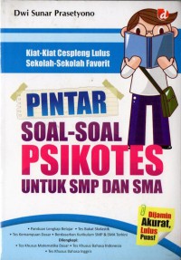 PINTAR SOAL-SOAL PSIKOTES UNTUK SMP DAN SMA