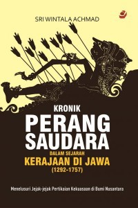 Kronik Perang Saudara dalam Sejarah Kerajaan Di Jawa (1292-1757)