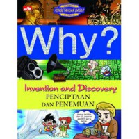 Why? Invention and Discovery; Penciptaan dan Penemuan