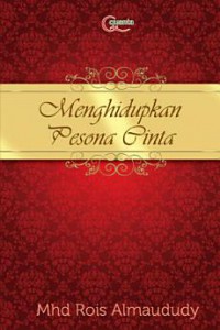 Menghidupkan Pesona Cinta