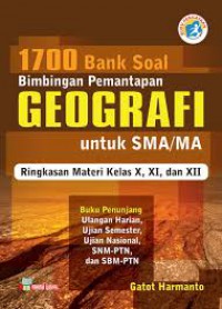 1700 Bank Soal Bimbingan Pemantapan Geografi untuk SMA/MA