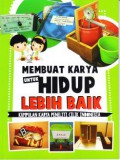 Membuat Karya Untuk Hidup Lebih Baik