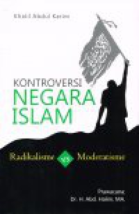 Kontroversi Negara Islam Radikalisme Vs Moderatisme