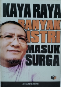 KAYA RAYA BANYAK ISTRI MASUK SURGA