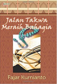 Jalan Takwa Meraih Bahagia