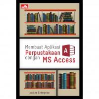 Membuat Aplikasi Perpustakaan Dengan MS Access