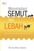 Meneladani Semut dan Lebah