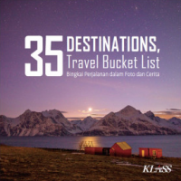 35 Destinations, Travel Bucket List - Bingkai Perjalanan dalam Foto dan Cerita