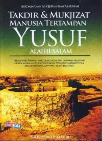 Takdir dan Mukjizat Manusia Tertampan Yusuf Alaihi Salam