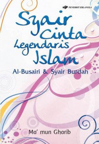 SYAIR CINTA LEGENDARIS ISLAM Al-Busairi dan Syair Burdah