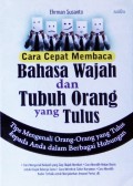 Cara Cepat Membaca Bahasa Wajah dan Tubuh Orang yang Tulus