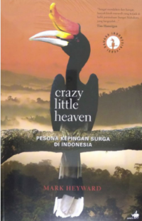 Crazy little heaven  : an Indonesian journey