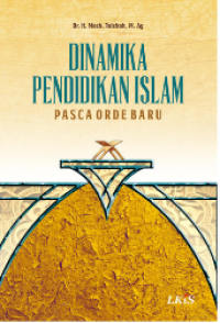 Dinamika Pendiidkan Islam Pasca Orde Baru