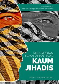 Meluruskan Pemahaman Hadis Kaum Jihadis