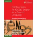 PRACTICE TESTS FOR IGCSE ENGLISH AS A SECOND LANGUAGE
Reading and Writing Book 1 with Key