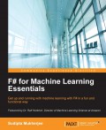 F# for Machine Learning
Essentials