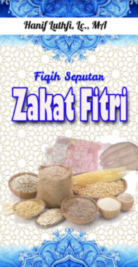 Fiqih Seputar Zakat Fitri