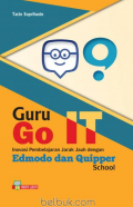 Guru Go IT Inovasi Pembelajaran Jarak Jauh dengan Edmodo dan Quipper School