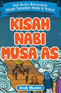 KISAH NABI MUSA AS