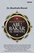 Kisah Hidup Abu Bakar Al-Shiddiq