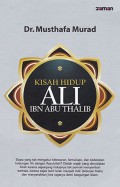 Kisah Hidup Ali Ibn Abu Thalib