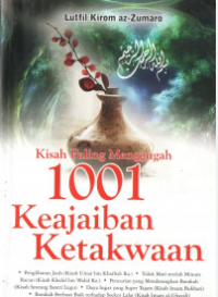 Kisah Paling Menggugah 1001 Keajaiban Ketakwaan