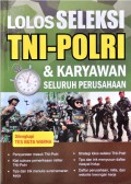 LOLOS SELEKSI TNI-POLRI & KARYAWAN SELURUH PERUSAHAAN