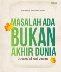 Masalah Ada Bukan Akhir Dunia