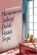 Menemani Setiap Detik Rasa Sepi