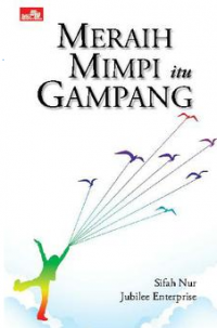 Meraih Mimpi itu Gampang