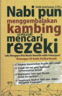 Nabi pun Menggembalakan Kambing untuk Mencari Rezeki