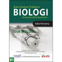 BUKU PANDUAN PRAKTIKUM BIOLOGI
Konsep dan Skill Laboratorium