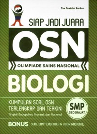 SIAP JADI JUARA OLIMPIADE SAINS NASIONAL BIOLOGI UNTUK SMP SEDERAJAT