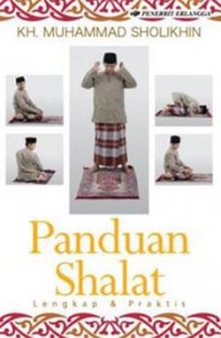 PANDUAN SHOLAT LENGKAP DAN PRAKTIS