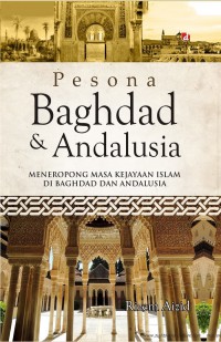 PESONA BAGHDAD DAN ANDALUSIA