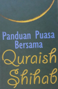 Panduan Puasa Bersama Quraish Shiha