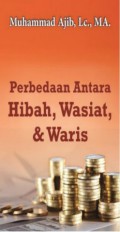 Perbedaan Antara Hibah Wasiat & Waris