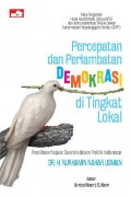 Percepatan dan Perlambatan Demokrasi di Tingkat Lokal