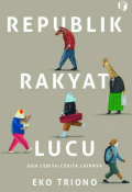 Republik Rakyat Lucu dan Cerita-cerita Lainnya