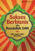 SUKSES BERBISNIS ALA RASULULLAH SAW