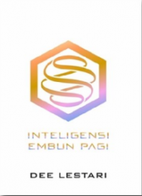 Supernova Episode: Inteligensi Embun Pagi