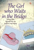 THE GIRL WHO WAITS IN THE BRIDGE