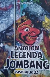 ANTOLOGI LEGENDA JOMBANG  #Sisik Melik 02