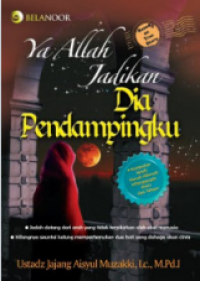 Ya Allah Jadikan Dia Pendampingku